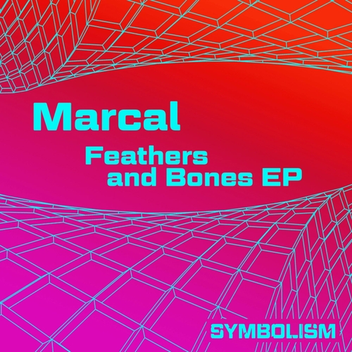 Marcal - Feathers and Bones EP [SYMDIGI024]